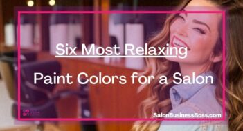 Six Most Relaxing Paint Colors for a Salon