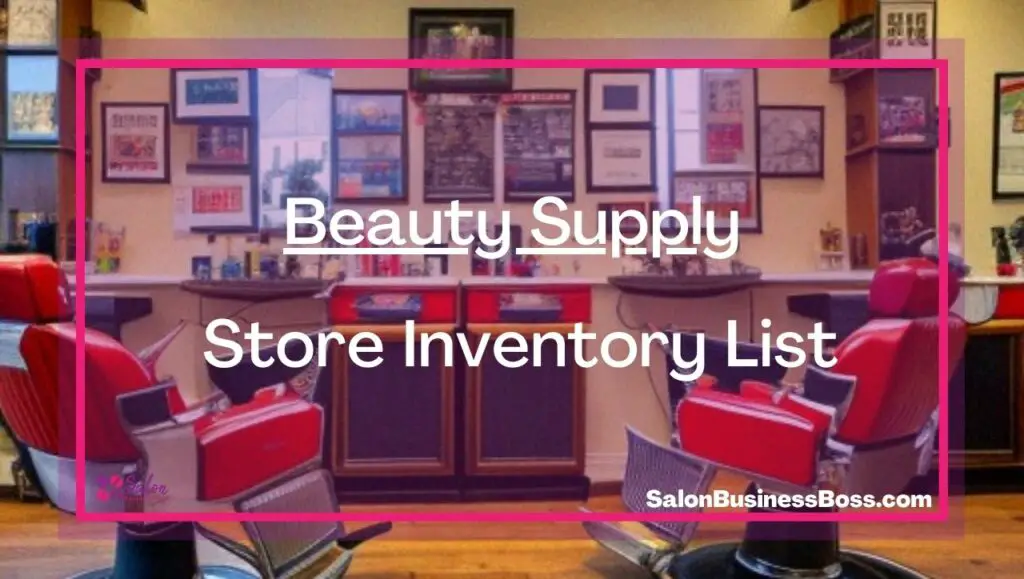 beauty-supply-store-inventory-list-salon-business-boss