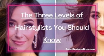 The Three Levels of Hairstylists You Should Know