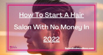 How To Start A Hair Salon With No Money In 2022