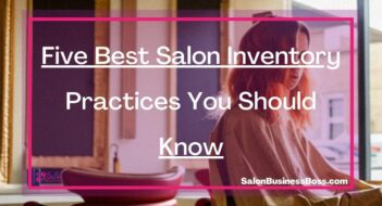Five Best Salon Inventory Practices You Should Know