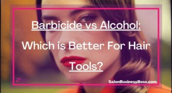 Barbicide vs Alcohol: Which is Better For Hair Tools?