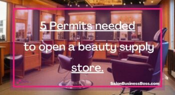 5 Permits needed to open a beauty supply store.