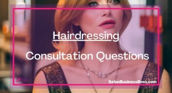 Hairdressing Consultation Questions