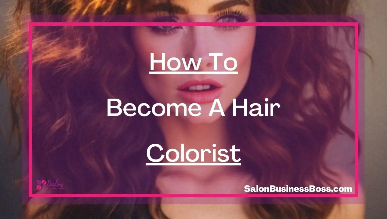 How To Become A Hair Colorist