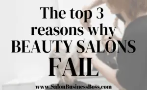 ​​https://salonbusinessboss.com/top-reasons-that-hair-salons-fail-and-what-to-avoid/