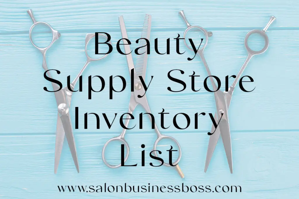 Beauty Supply Store Inventory List Salon Business Boss