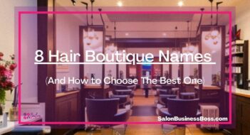 8 Hair Boutique Names (And How to Choose The Best One)