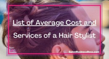 List of Average Cost and Services of a Hair Stylist