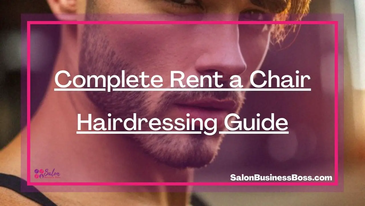 Complete Rent a Chair Hairdressing Guide