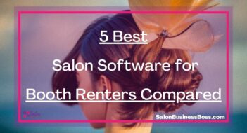 5 Best Salon Software for Booth Renters Compared