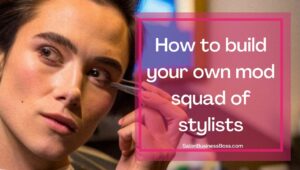Need a Hairstylist for Your Salon? Here are 9 ways to find one