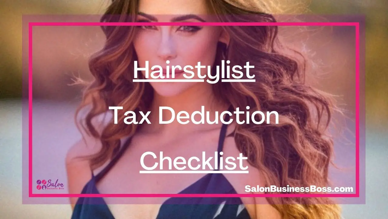 Hairstylist Tax Deduction Checklist