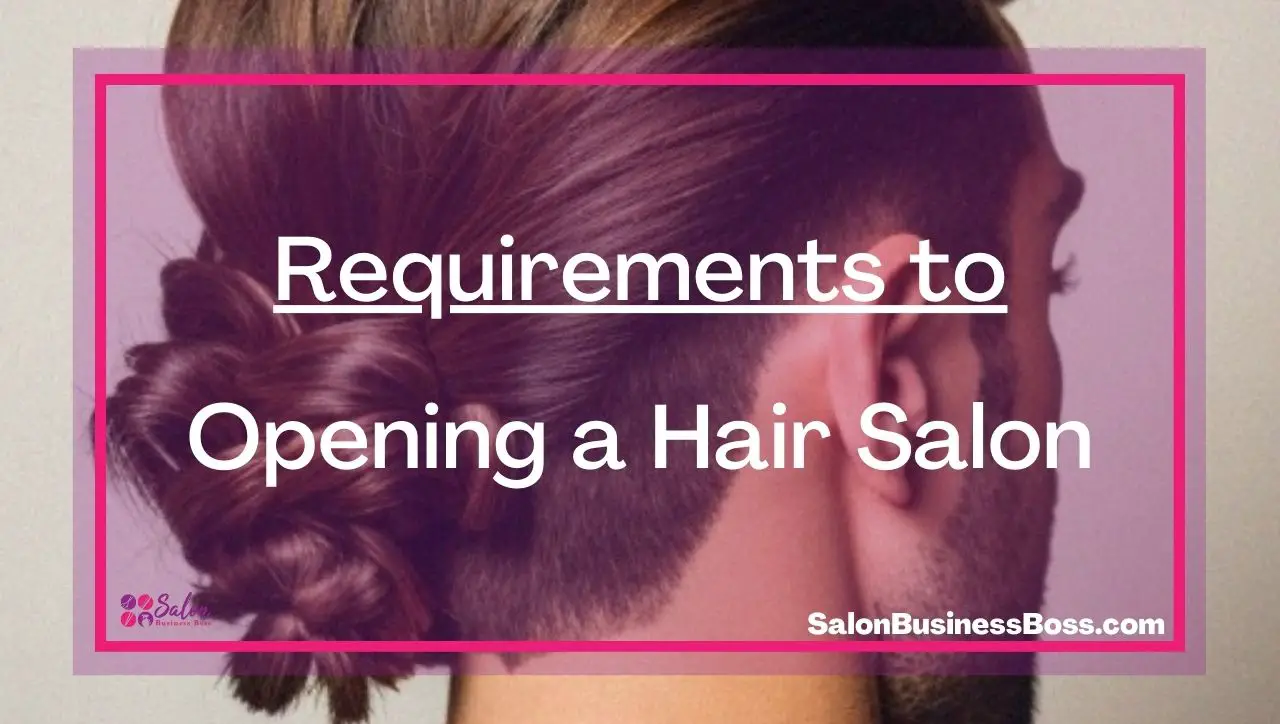 Requirements to Opening a Hair Salon