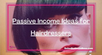 Passive Income Ideas for Hairdressers