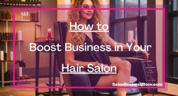 How to Boost Business in Your Hair Salon