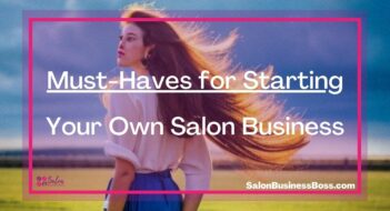 Must-Haves for Starting Your Own Salon Business