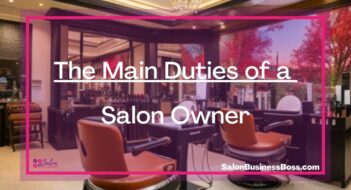 The Main Duties of a Salon Owner