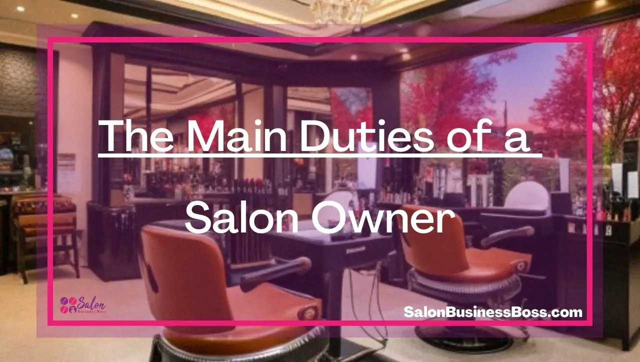 The Main Duties of a Salon Owner
