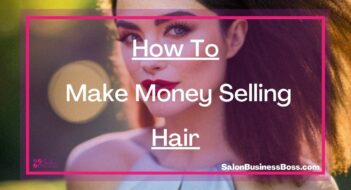 How To Make Money Selling Hair