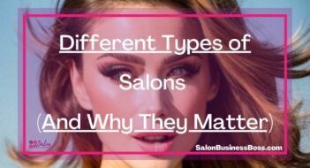 Different Types of Salons (And Why They Matter)