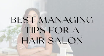 Best Tips for Managing A Hair Salon