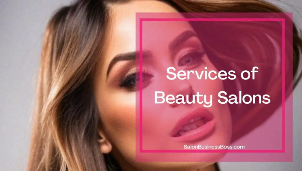 Main Differences Between Hair and Beauty Salons - Salon Business Boss