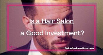 Is a Hair Salon a Good Investment?