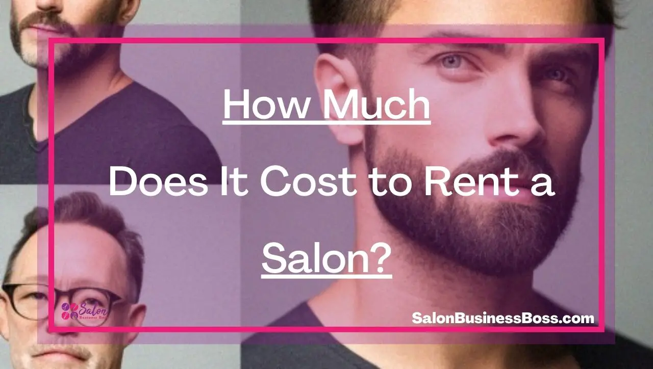 How Much Does It Cost to Rent a Salon?