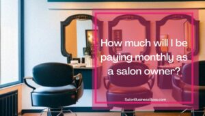 How Much Does It Cost to Rent a Salon?