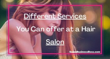 Different Services You Can offer at a Hair Salon