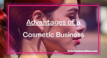 Advantages of a Cosmetic Business