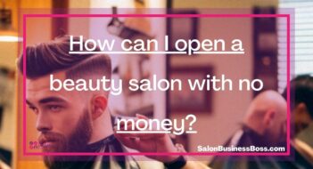 How can I open a beauty salon with no money?