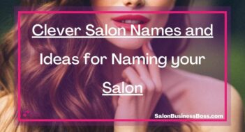 Clever Salon Names and Ideas for Naming your Salon