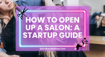 How to Open Up a Salon: A Startup Guide