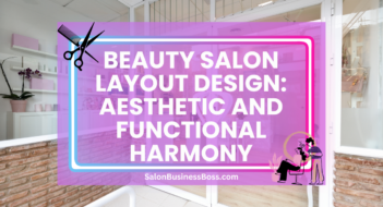 Beauty Salon Layout Design: Aesthetic and Functional Harmony