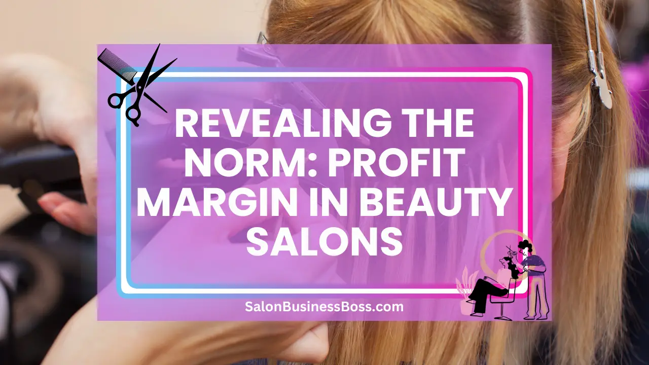 Revealing the Norm: Profit Margin in Beauty Salons