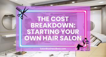 The Cost Breakdown: Starting Your Own Hair Salon