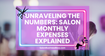 Unraveling the Numbers: Salon Monthly Expenses Explained