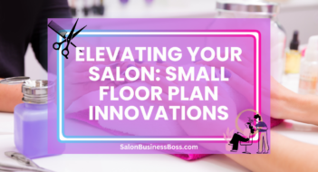Elevating Your Salon: Small Floor Plan Innovations