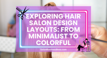 Exploring Hair Salon Design Layouts: From Minimalist to Colorful
