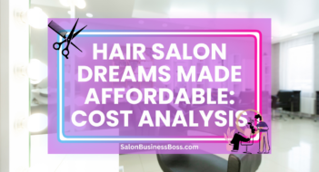 Hair Salon Dreams Made Affordable: Cost Analysis