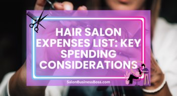 Hair Salon Expenses List: Key Spending Considerations