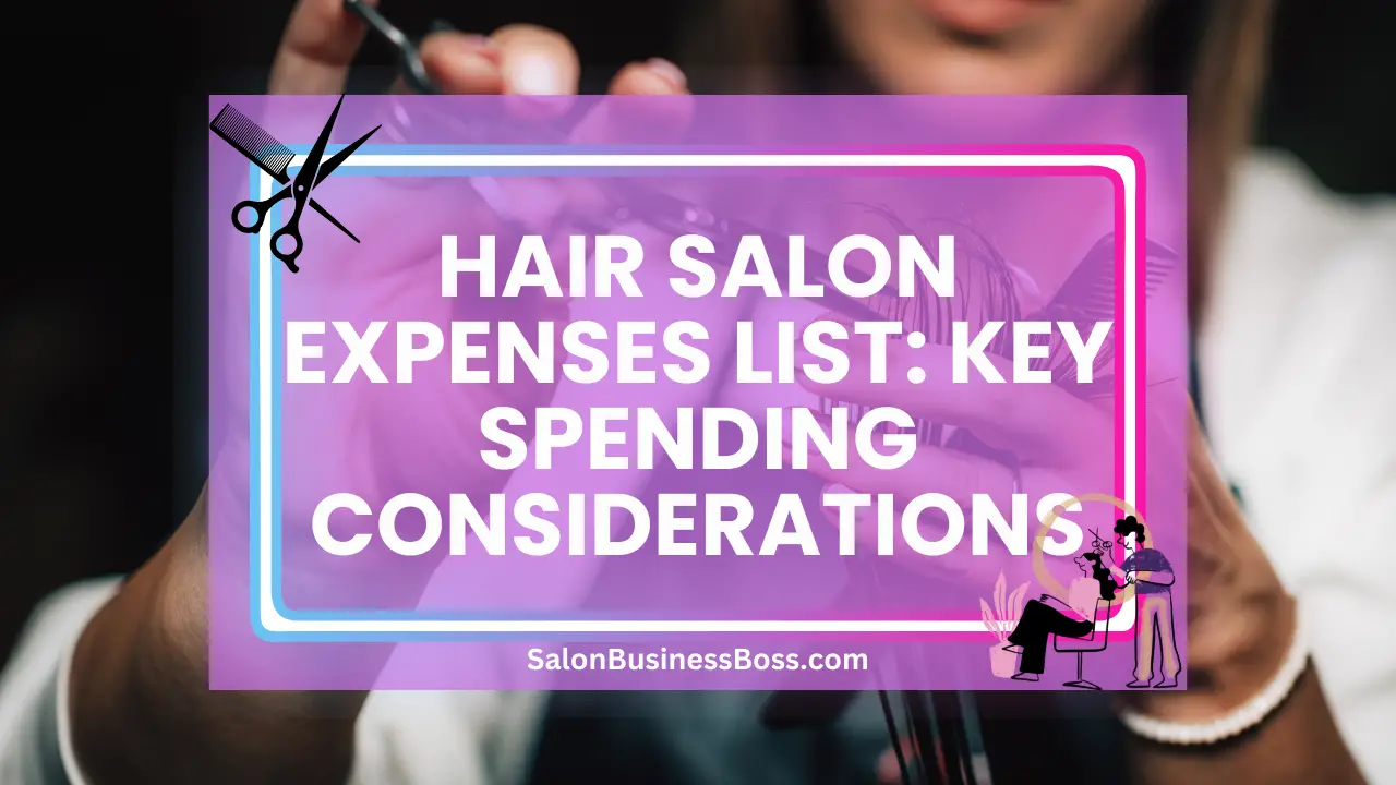 Hair Salon Expenses List: Key Spending Considerations