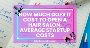 How Much Does It Cost to Open a Hair Salon: Average Startup Costs