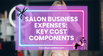 Salon Business Expenses: Key Cost Components