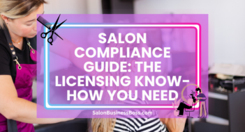 Salon Compliance Guide: The Licensing Know-How You Need