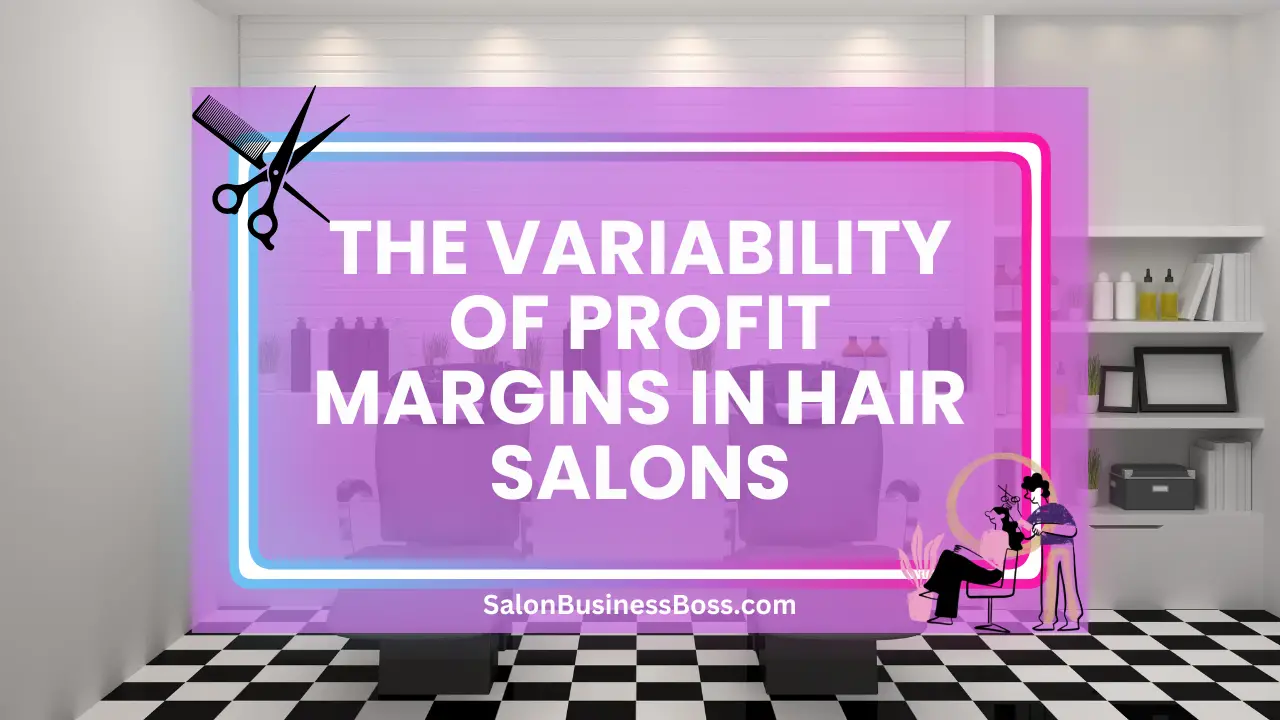 The Variability of Profit Margins in Hair Salons