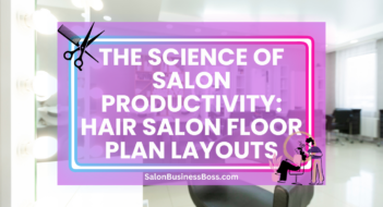 The Science of Salon Productivity: Hair Salon Floor Plan Layouts