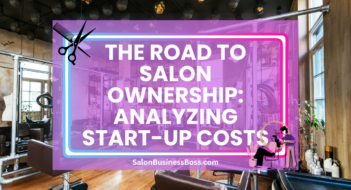 The Road to Salon Ownership: Analyzing Start-Up Costs